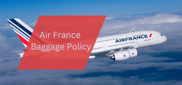 Air France Baggage Policy