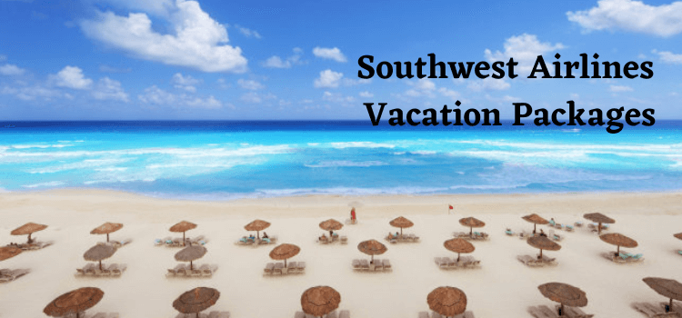 Southwest Airlines Vacation Packages