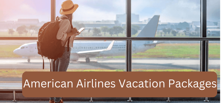 american Airlines Vacation Packages