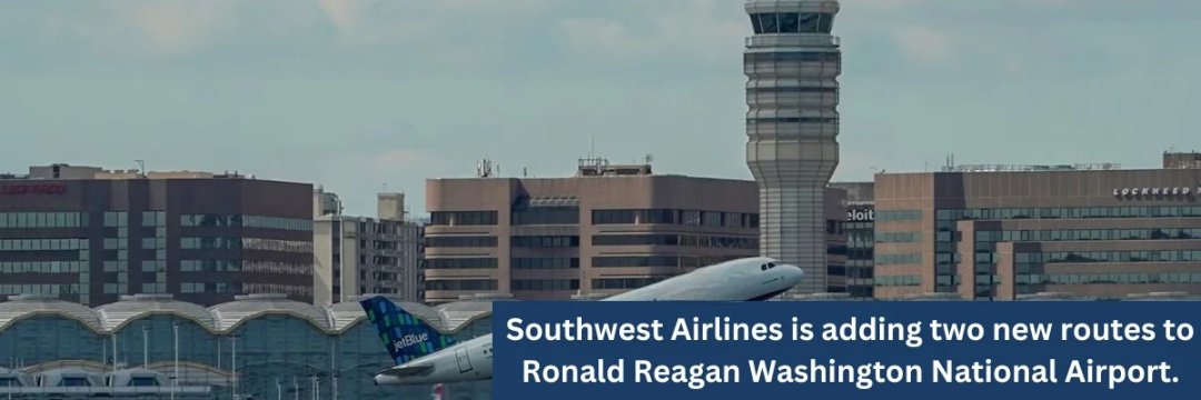 Southwest-Airlines-is-adding-two-new-routes-to-Ronald-Reagan-Washington-National-Airport
