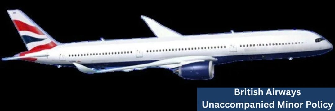 British-Airways-Unaccompanied-Minor-Policy