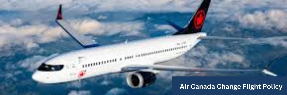 Air-Canada-Change-Flight-Policy