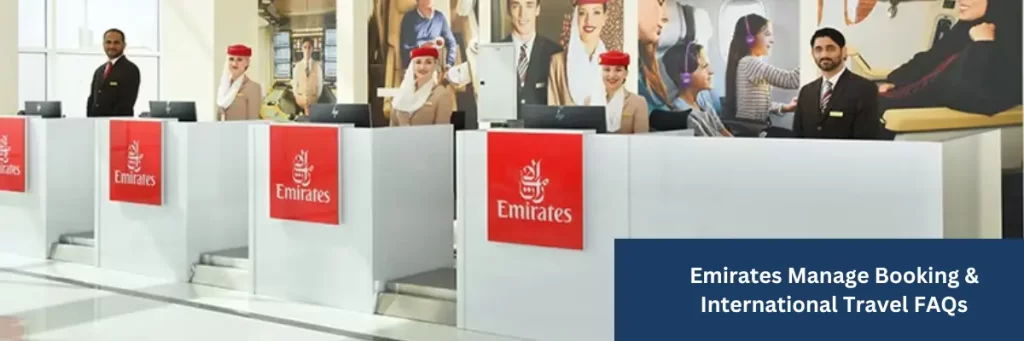Emirates Manage Booking & International Travel FAQs