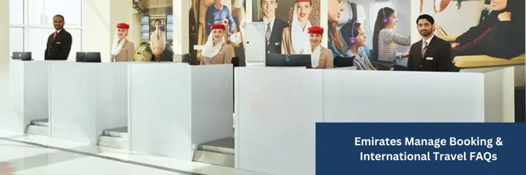Emirates-Manage-Booking-International-Travel-FAQs
