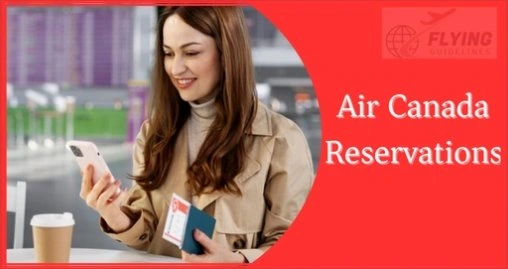 Air Canada Reservations