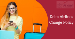 Delta Airlines Change Policy